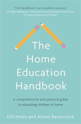 The Home Education Handbook : A comprehensive and practical guide to educating children at home - BookMarket