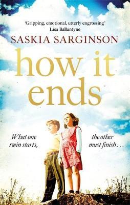 How It Ends : The stunning new novel from Richard & Judy bestselling author of The Twins - BookMarket