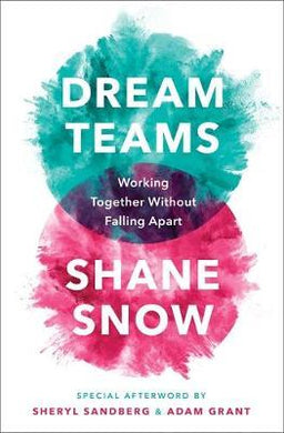 Dream Teams : Working Together Without Falling Apart - BookMarket