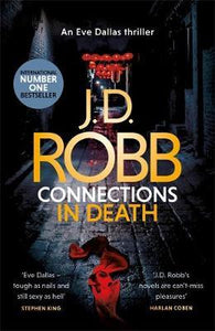 Connections in Death : An Eve Dallas thriller (Book 48)