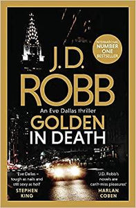 Golden In Death : An Eve Dallas thriller (Book 50)