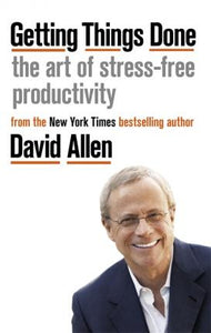 Getting Things Done : The Art of Stress-free Productivity - BookMarket