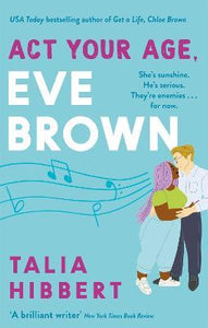 Act Your Age, Eve Brown : the perfect feel good, sexy romcom