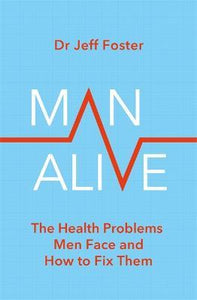 Man Alive : The health problems men face and how to fix them