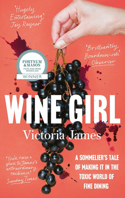Wine Girl : A sommelier's tale of making it in the toxic world of fine dining