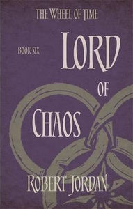 Lord Of Chaos : Book 6 of the Wheel of Time