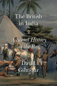 The British in India : A Social History of the Raj