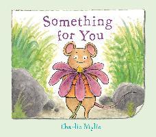 Something for You : A Picture Book