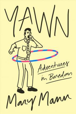 Yawn: Adventures In Boredom /T - BookMarket