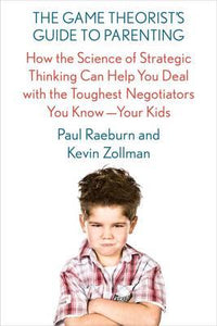 Game Theorist'S Guide To Parenting /T - BookMarket