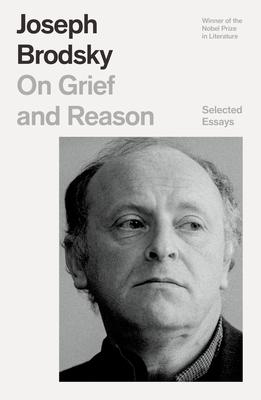 On Grief and Reason : Essays