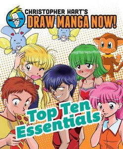 Top Ten Essentials: Christopher Hart's Draw Manga Now!