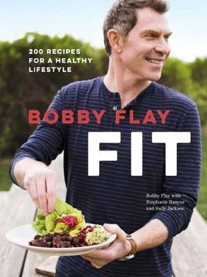 Bobby Flay Fit : 200 Recipes for a Healthy Lifestyle - BookMarket