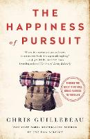 The Happiness of Pursuit : Finding the Quest That Will Bring Purpose to Your Life - BookMarket