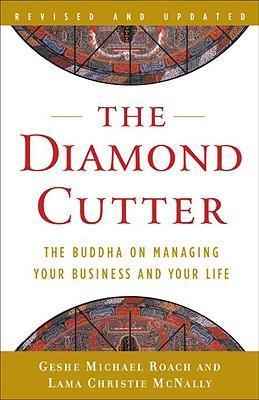 The Diamond Cutter : The Buddha on Managing Your Business and Your Life