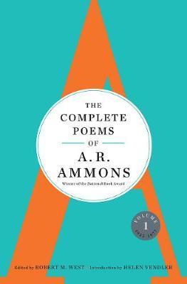 The Complete Poems of A. R. Ammons : Volume 1 1955-1977