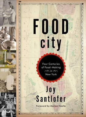 Food City: Four Centuries Of Food-Making - BookMarket