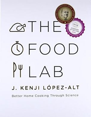 The Food Lab : Better Home Cooking Through Science - BookMarket