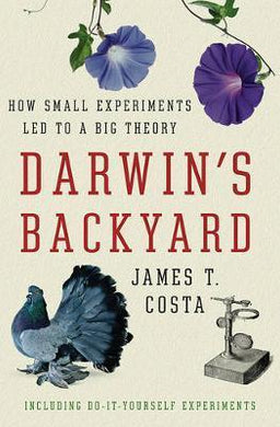 Darwin's Backyard : How Small Experiments Led to a Big Theory - BookMarket