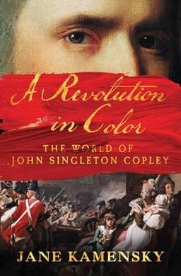 A Revolution in Color : The World of John Singleton Copley - BookMarket