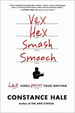 Vex, Hex, Smash, Smooch : Let Verbs Power Your Writing - BookMarket