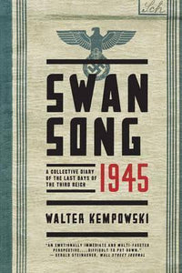 Swansong 1945 : A Collective Diary of the Last Days of the Third Reich - BookMarket