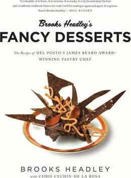 Brooks Headley'S Fancy Desserts - BookMarket