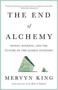 The End of Alchemy : Money, Banking, and the Future of the Global Economy - BookMarket