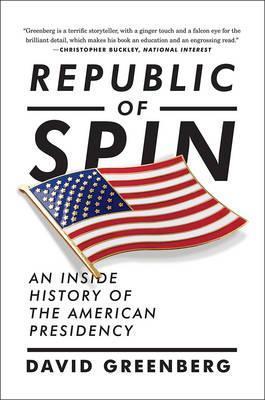 Republic Of Spin: American Presidency