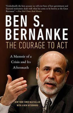 The Courage to Act : A Memoir of a Crisis and Its Aftermath - BookMarket