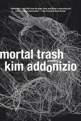 Mortal Trash: Poems - BookMarket