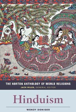 The Norton Anthology of World Religions: Hinduism : Hinduism - BookMarket