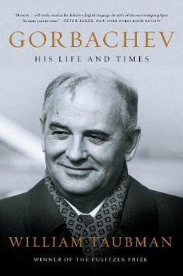 Gorbachev : His Life and Times - BookMarket