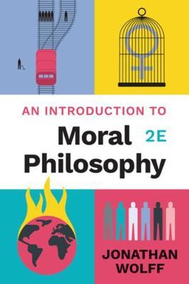 An Intro To Moral Philosophy 2E