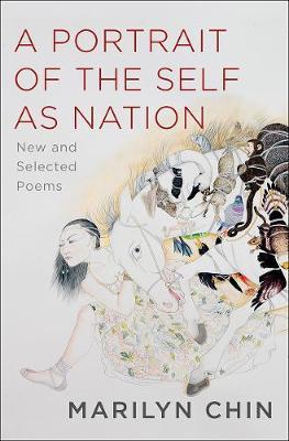 A Portrait of the Self as Nation : New and Selected Poems