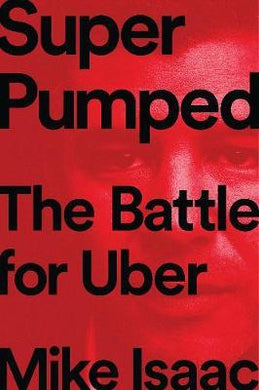 Super Pumped : The Battle for Uber - BookMarket