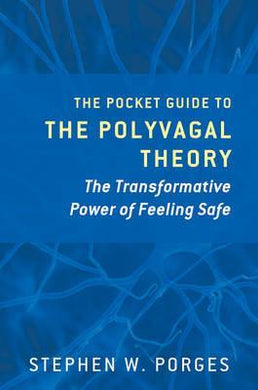 The Pocket Guide to The Polyvagal Theory : The Transformative Power of Feeling Safe - BookMarket