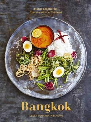 Bangkok : Recipes and Stories from the Heart of Thailand - BookMarket