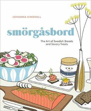 Smorgasbord : The Art of Swedish Breads and Savory Treats - BookMarket