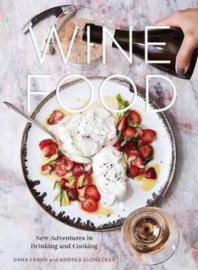 Wine Food : New Adventures in Drinking and Cooking - BookMarket