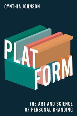 Platform : How to Fast-Track Your Personal Platform - BookMarket