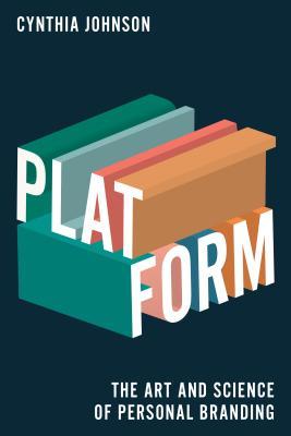 Platform : How to Fast-Track Your Personal Platform - BookMarket