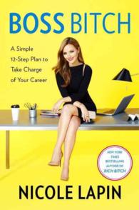 Boss Bitch : A Simple 12-Step Plan to Take Charge of Your Career