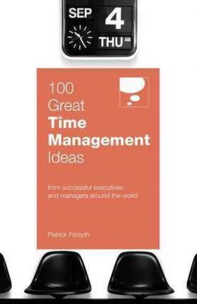 100 Great Time Management Ideas
