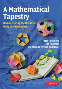 A Mathematical Tapestry : Demonstrating the Beautiful Unity of Mathematics - BookMarket