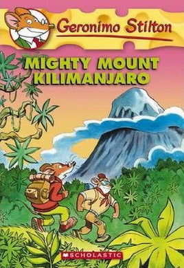 Geronimo Stilton: #41 Mighty Mount Kilimanjaro - BookMarket