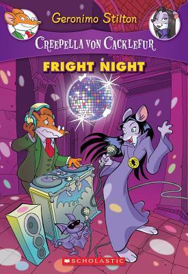 Fright Night (Creepella Von Cacklefur #5) : A Geronimo Stilton Adventurevolume 5