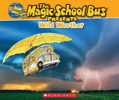 Magic School Bus Presents: Wild Weather - BookMarket