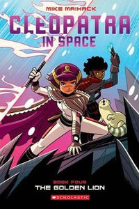 The Golden Lion: A Graphic Novel (Cleopatra in Space #4) : Volume 4
