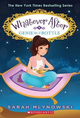 Genie in a Bottle (Whatever After #9) : Volume 9